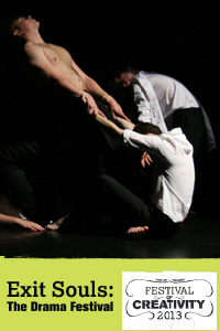Exit Souls: The Drama Festival 2013