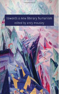 Towards a New Literary Humanism - Andy Mousley