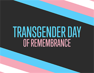 Transgender Day of Remembrance: Monday 20 November