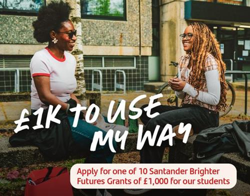 Win £1,000 from Santander as part of the Brighter futures Grant