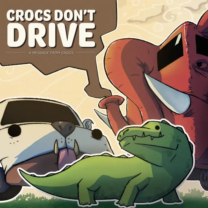 Cartoon crocodile on grass with two animated cars and text saying "Crocs don't drive."
